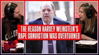 Harvey Weinstein's Rape Conviction Overturned! The Reason Revealed | The TMZ Podcast