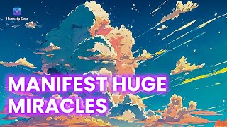 *WARNING* (INTENSELY STRONG), Manifest Huge Amounts of Miracles - Calming Audio For Positivity