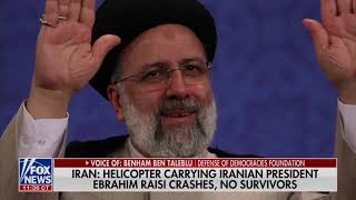 Behnam Ben Taleblu on the helicopter crash that killed Iranian President Ebrahim Raisi — Fox News