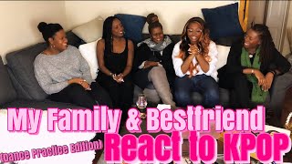 My Family AND Best-Friend React to K-Pop: Dance Practice Edition! (BTS, SISTAR, SKZ, and THE BOYZ)