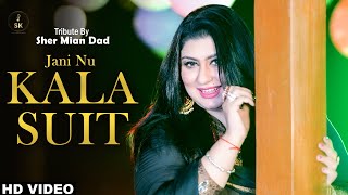 Jani Nu Kala Suit | Official HD Video Song | Somia Khan Official