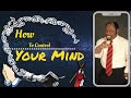 Taking Control Of Your Mind! [MUST WATCH] By Dr Myles Munroe | Edmar Mac