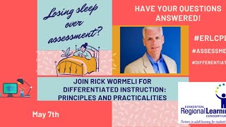 Differentiated Instruction: Principles and Practicalities - Rick Wormeli