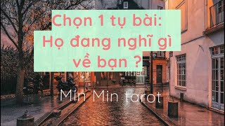 CHỌN 1 TỤ BÀI: HỌ NGHĨ GÌ VỀ BẠN ?