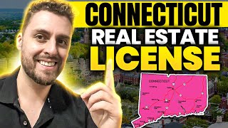 How To Get Your Real Estate License in Connecticut