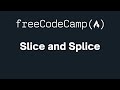 freeCodeCamp - Slice and Splice