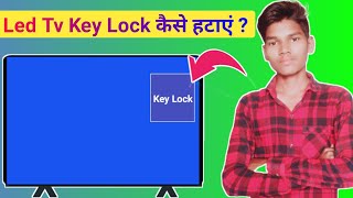 How To Unlock Key Lock On Led Tv | How To Fix Led Key Lock