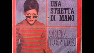 ANNA IDENTICI     UNA STRETTA DI MANO    1967