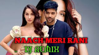 Naach Meri Rani Dj Remix |Guru Randhawa video ft Nora Fatehi  Mix By |Dj Kobir
