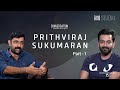 Prithviraj Sukumaran Interview | Part 1 | Maneesh Narayanan | Kaapa | The Cue Studio