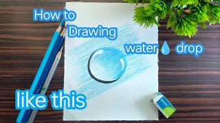 Easy 3D Water Drop Drawing Tutorial | Colour Pencil Drawing
