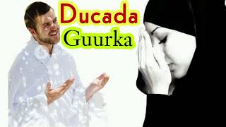 Ducada Guurka deg deg ah insha allah