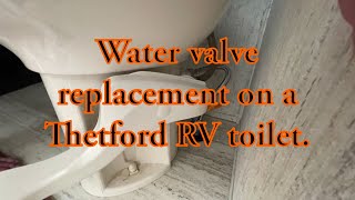 Replacing the water valve on a Thetford RV toilet, see warning in the description!