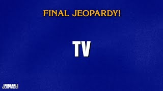 TV | Final Jeopardy! | JEOPARDY!