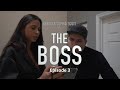 THE BOSS - EPISODE 3 | A MANIFEST PRODUCTION | BY REBECCA SOPHIA SCOTT