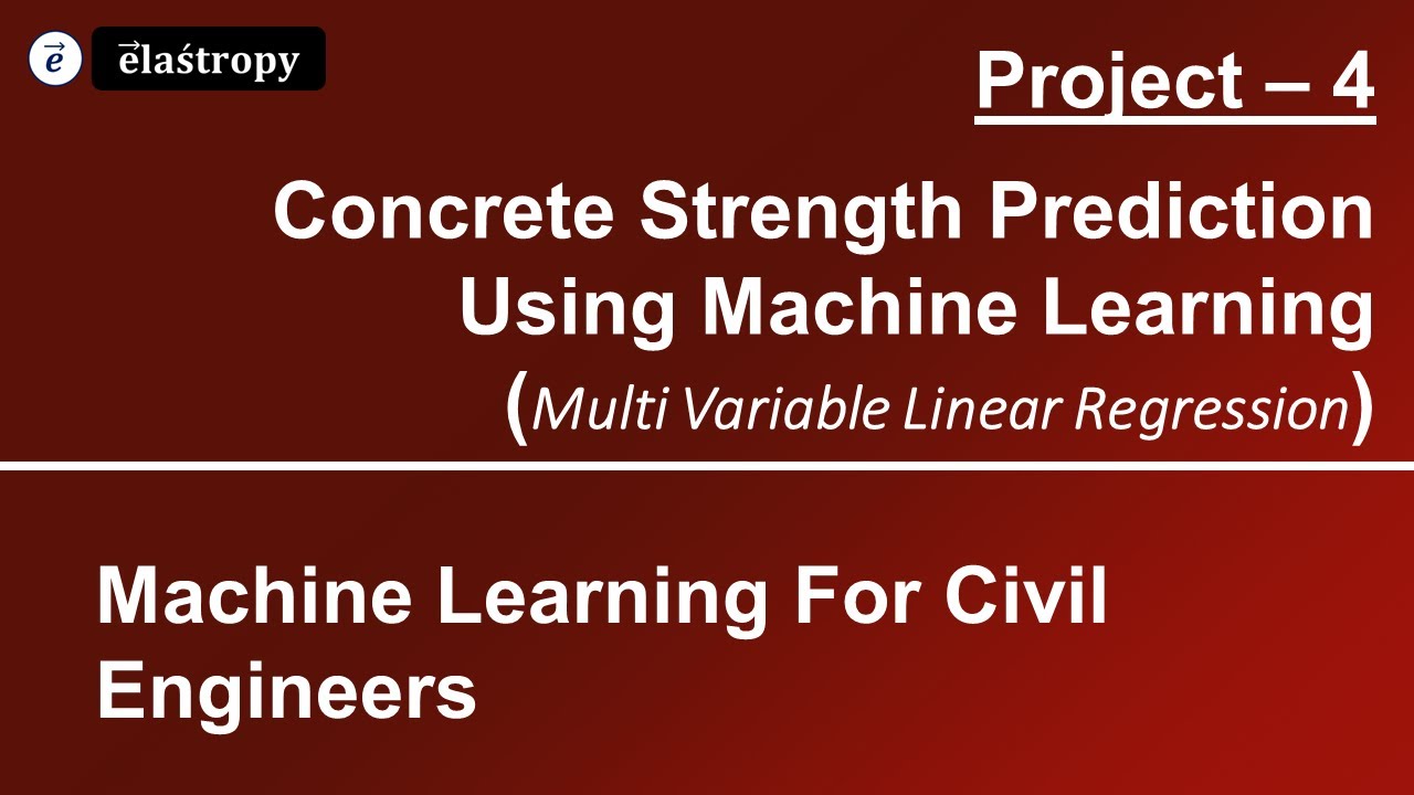 Project 4 - Concrete Strength Prediction Using Machine Learning - Intro ...