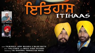 itihaas|Talwinder Lodhi Majaria & Major Mattu|Music Virus Records|Latest Punjabi Song 2020