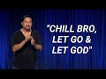 CROSSROADS: “Chill Bro, Let Go & Let God“ - Josephus Tan