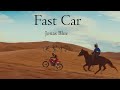 《你有一台飛快的車》Jonas Blue - Fast Car ft. Dakota (英繁中字) lyrics