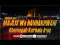 Majlis Wa Noha Khwani Khemagah Karbala Iraq | Arbaeen 2024