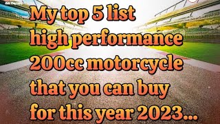 My top 5 list, high performance 200cc motorcycle (Philippines) that you can buy for this year 2023..