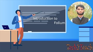16. Introduction to Folium | Data Visualization with Python | Tech2Teach