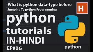 python tutorials in hindi Ep#06 | data type in python programming