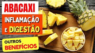 6 BENEFÍCIOS DO ABACAXI que você PRECISA CONHECER e Dicas de Consumo! (Inflamação, Digestão e Mais)