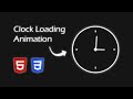 Make a Clock Loading Animation with HTML and CSS | CSS Loader