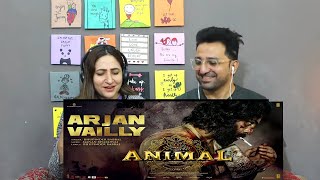 Pakistani Reacts to ANIMAL: ARJAN VAILLY | Ranbir Kapoor | Sandeep Vanga | Bhupinder B, Manan B |