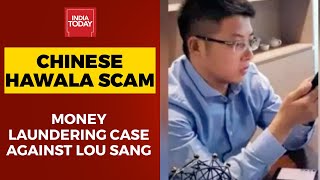 Chinese Hawala Scam: ED Files Money Laundering Case Against Lou Sang