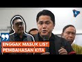 PKB Tak Pernah Bahas Erick Thohir Jadi Cawapres Prabowo