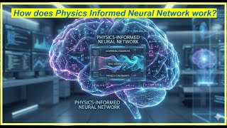 How does Physics Informed Neural Network work?