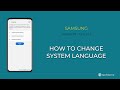 How to Change System language - Samsung [Android 11 - One UI 3]