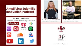 Amplifying Scientific Innovation Podcast with Mr. Daniel J. O'Connor