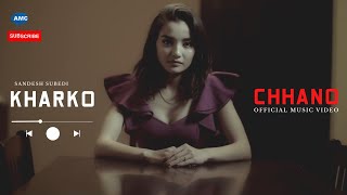 Kharako Chhano by Sandesh Subedi | Official Video | New Nepali Pop Song 2018