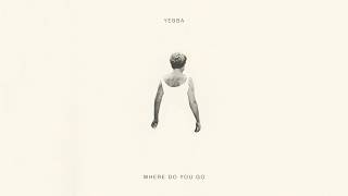 Yebba - Where Do You Go