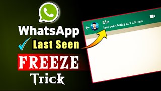 How to Freeze Last Seen on Whatsapp 2022 | Whatsapp ka Last Seen Freeze Kaise kare | Without any app