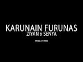 Ziyan x Senya - Karunain Furunas (Prod. By Tro) [OFFICIAL VIDEO]