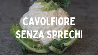 CAVOLFIORE: come usare fiore, FOGLIE e GAMBO | Cucino senza sprechi