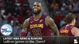 NBA News & Rumors: LeBron James And Kawhi Leonard To The 76ers, DeMar DeRozan Trade