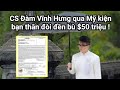 CS Đàm Vĩnh Hưng qua Mỹ kiện bạn thân đòi 50 triệu USD quá đáng