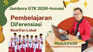 Jambore GTK 2024 - Inovasi Pembelajaran Diferensiasi Kerarifan Lokal