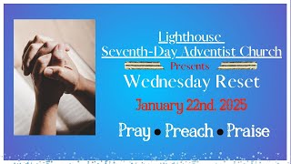 Wednesday Reset - Prayer \u0026 Praise ll January 22nd, 2025