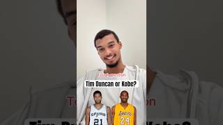 Wemby Picks Between Kobe Duncan