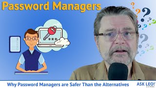 Why Password Managers are Safer Than the Alternatives