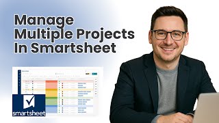 How To Manage Multiple Projects In Smartsheet (The Right Way)