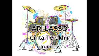 Ari Lasso - Cinta terakhir No Drum Drumless