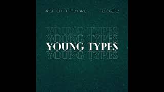 AG - Young Types  [Official Audio]