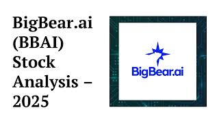 BigBear.ai (BBAI) Stock Analysis – 2025